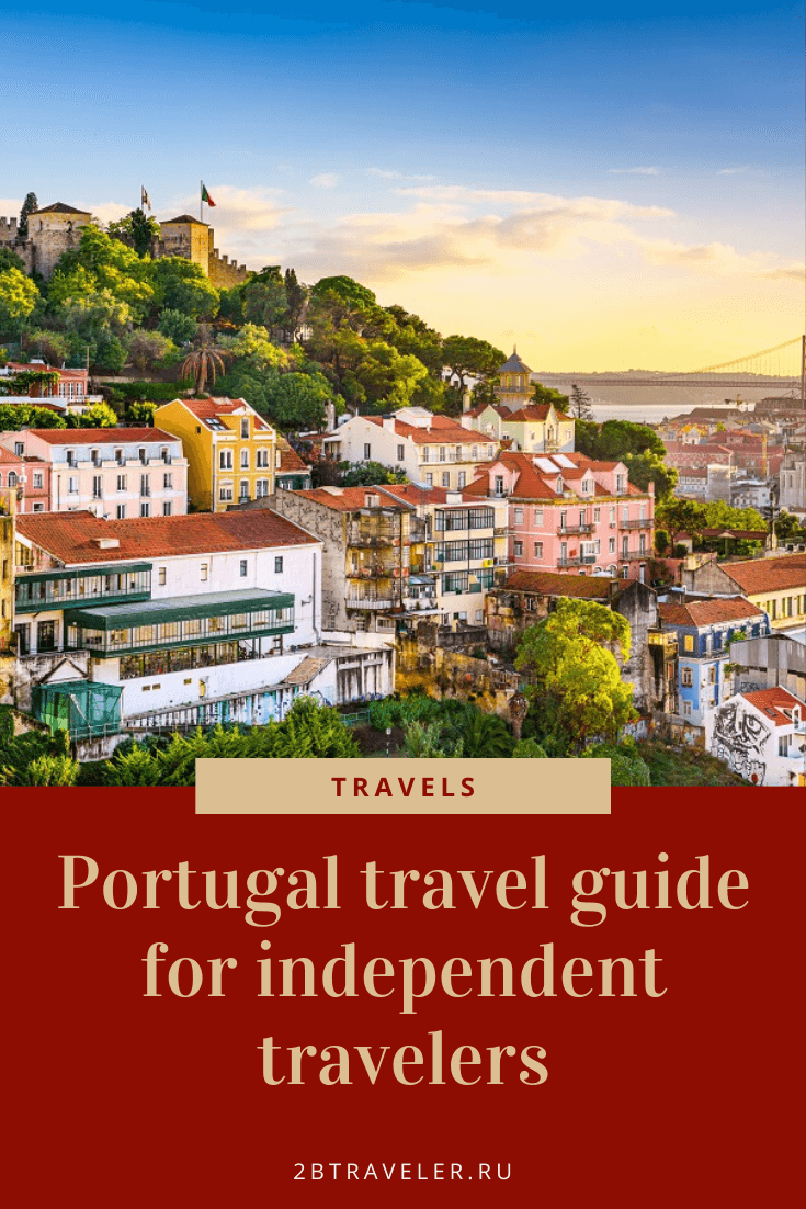 Porugal Guide for Independent Travellers Tips Before Traveling